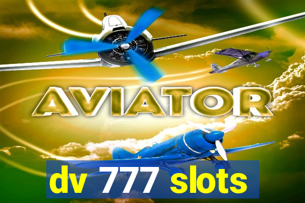 dv 777 slots